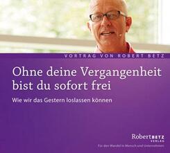 Ohne deine Vergangenheit bist du sofort frei,Audio-CD