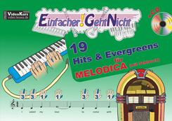 Einfacher!-Geht-Nicht: 19 Hits & Evergreens, f&uuml;r MELODICA (mit Schlauch), m. Audio-CD