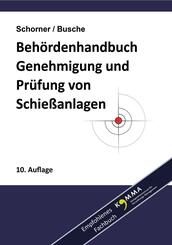 Beh&ouml;rdenhandbuch Pr&uuml;fung, Genehmigung und Betrieb von Schie&szlig;anlagen