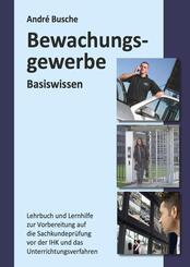 Basiswissen Sachkundepr&uuml;fung Bewachungsgewerbe &sect; 34a GewO