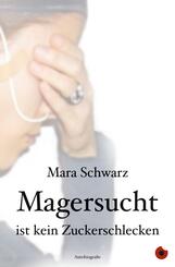 Magersucht ist kein Zuckerschlecken