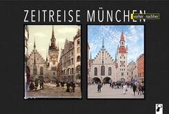 Zeitreise M&uuml;nchen