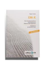 EM-X, &Uuml;ber die heilende Kraft von Antioxidantien aus Effektiven Mikroorganismen