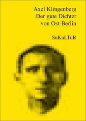 Der gute Dichter von Ost-Berlin (eBook, ePUB)