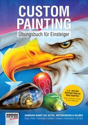 Custom Painting &Uuml;bungsbuch f&uuml;r Einsteiger