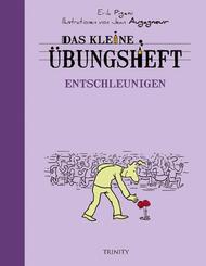 Das kleine &Uuml;bungsheft - Entschleunigen