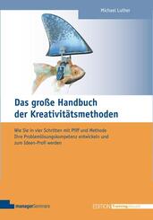 Das gro&szlig;e Handbuch der Kreativit&auml;tsmethoden