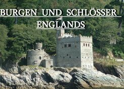 Burgen und Schl&ouml;sser Englands - Ein Bildband