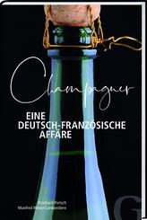 Champagner - Eine deutsch-franz&ouml;sische Aff&auml;re