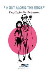A cut along the edge - Englisch f&uuml;r Friseure