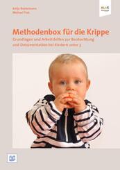 Methodenbox f&uuml;r die Krippe. Grundlagen und Arbeitshilfen f&uuml;r die Beobachtung und Dokumentation