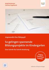 So gelingen spannende Bildungsprojekte im Kindergarten, m. 1 Beilage