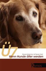 &Uuml;7 - Wenn Hunde &auml;lter werden