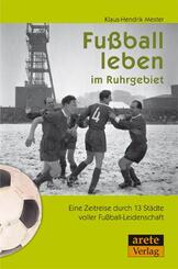 Fu&szlig;ball leben im Ruhrgebiet