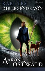 Die Legende von Aaron Ostwald (eBook, ePUB)
