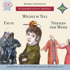 Klassiker leicht erz&auml;hlt: Faust, Wilhelm Tell, Nathan der Weise,1 Audio-CD, 1 MP3