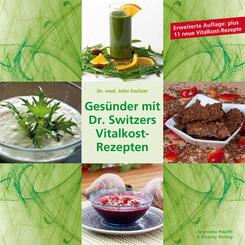 Ges&uuml;nder mit Dr. Switzers Vitalkost-Rezepten