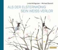 Als der Elsternk&ouml;nig sein Wei&szlig; verlor