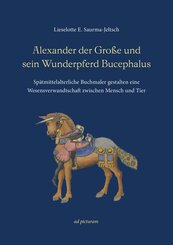 Alexander der Gro&szlig;e und sein Wunderpferd Bucephalus