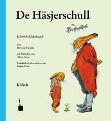 De H&auml;sjerschull. E l&ouml;stig Bilderbooch ... En et K&ouml;lschen &uuml;vverdrare