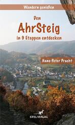 Wandern genie&szlig;en - Den Ahrsteig in 9 Etappen entdecken