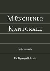 M&uuml;nchener Kantorale: Band H - Heiligenged&auml;chtnis, Kantorenausgabe