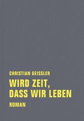 Wird Zeit, da&szlig; wir leben