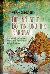Die K&ouml;lsche G&ouml;ttin und ihr Karneval