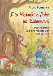 Ein Rotm&uuml;tz-Jahr im Eulenwald