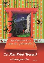 Harz Krimi-Almanach, Kamingeschichten aus der Geistm&uuml;hle, Walpurgisnacht
