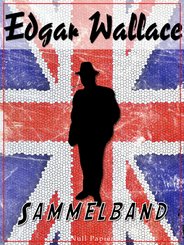 Edgar Wallace - Sammelband (eBook, PDF)