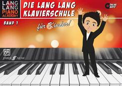 Lang Lang Klavierschule f&uuml;r Kinder / Lang Lang Klavierschule f&uuml;r Kinder Band 1, m. 1 Audio.Bd.1