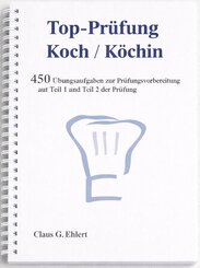 Top Pr&uuml;fung Koch / K&ouml;chin - 450 &Uuml;bungsaufgaben f&uuml;r die Abschlusspr&uuml;fung