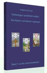 Kartenlegen ausf&uuml;hrlich erkl&auml;rt - Die Karten und kleinen Legungen, 5 Teile