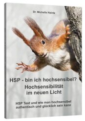 HSP - bin ich hochsensibel? Hochsensibilität im neuen Licht