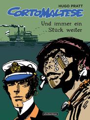 Corto Maltese - Und immer ein St&uuml;ck weiter