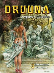 Serpieri Collection - Druuna. Mandragora & Aphrodisia