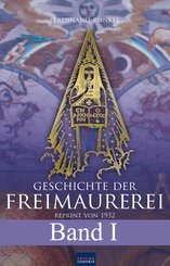Geschichte der Freimaurerei - Band I (eBook, ePUB)