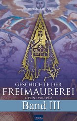 Geschichte der Freimaurerei - Band III (eBook, ePUB)