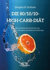 Die 80/10/10 High-Carb-Di&auml;t
