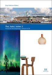 Yksi, kaksi, kolme 2. Finnisch f&uuml;r Deutschsprachige