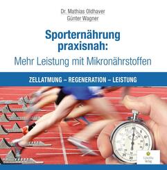 Sportern&auml;hrung praxisnah: Mehr Leistung mit Mikron&auml;hrstoffen