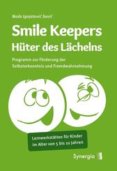 Smile Keepers - H&uuml;ter des L&auml;chelns.Bd.1