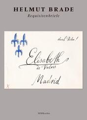 Helmut Brade: Requisitenbriefe