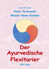 Der Ayurvedische Flexitarier