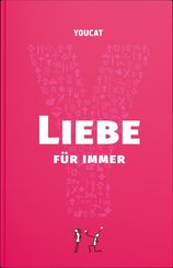 YOUCAT Liebe für immer