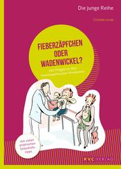 Fieberz&auml;pfchen oder Wadenwickel?