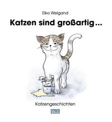 Katzen sind gro&szlig;artig ...