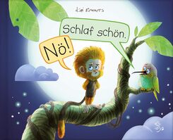 Schlaf sch&ouml;n. N&ouml;! - Einschlafgeschichte f&uuml;r Kinder ab 3 Jahren