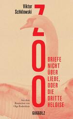 Zoo. Briefe nicht &uuml;ber Liebe, oder Die Dritte Heloise